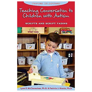 Teaching Conversation to Children with Autism Scripts and Script Fading