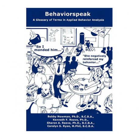 Behaviorspeak: A Glossary of Terms in ABA