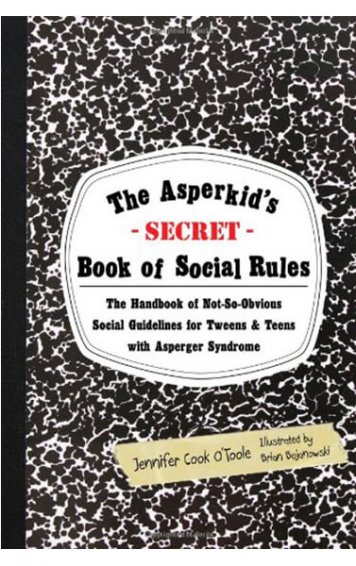 The Asperkid's Secret Book of Social Rules
