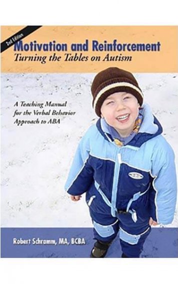 Motivation and Reinforcement Turning the Tables on Autism